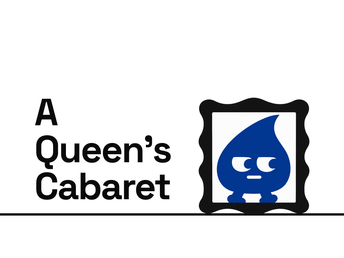 A Queen's Cabaret