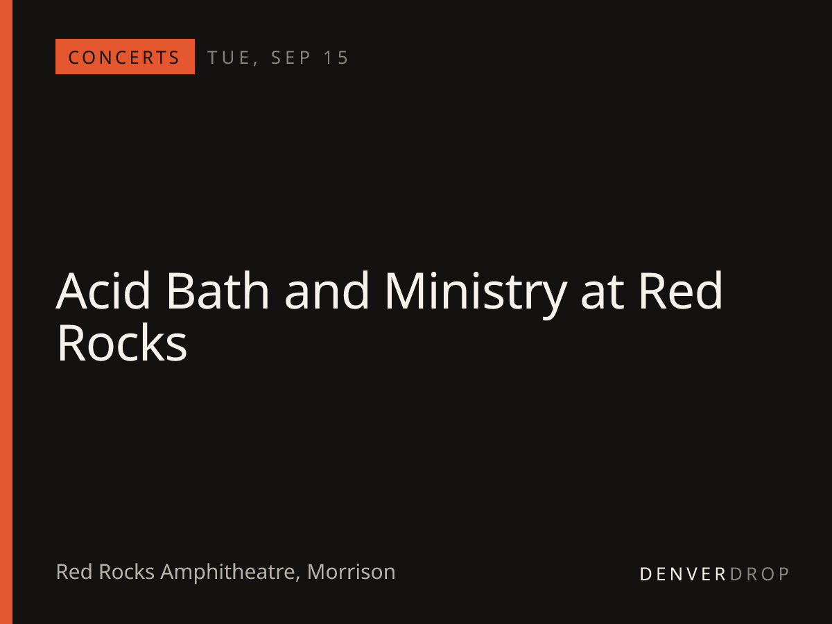 Acid Bath and Ministry at Red Rocks