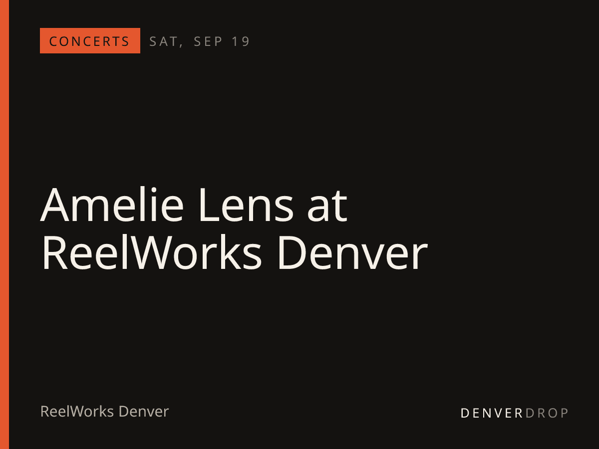 Amelie Lens at ReelWorks Denver