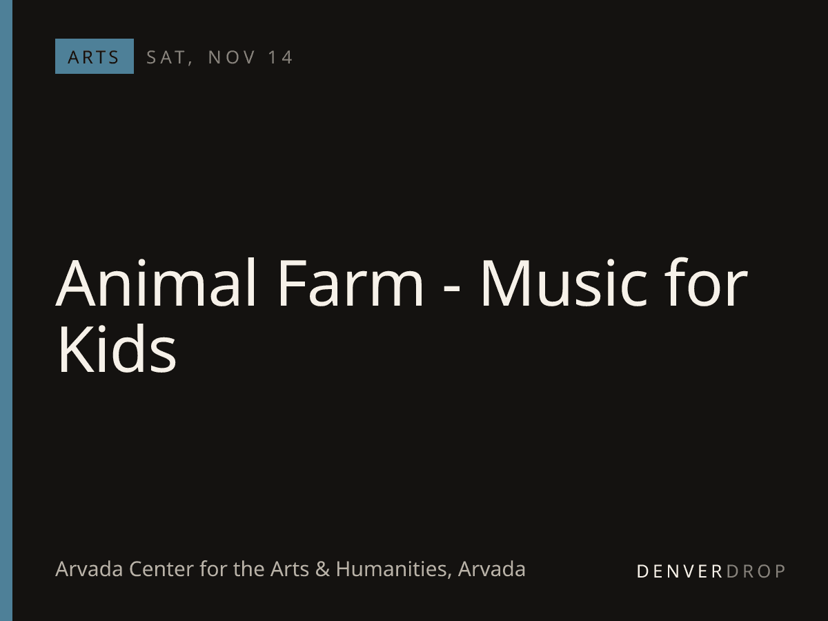 Animal Farm - Music for Kids at Arvada Center for the Arts & Humanities