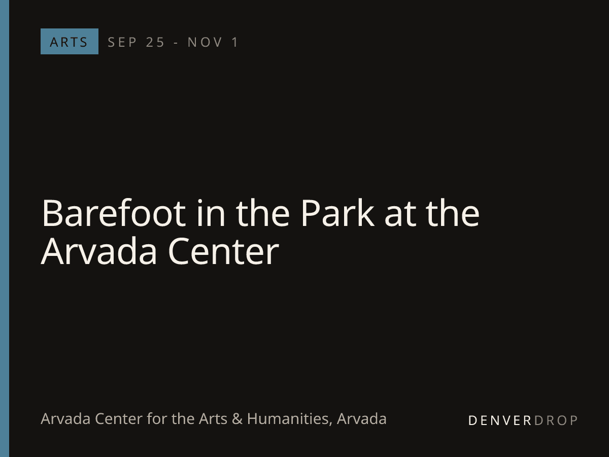 Barefoot in the Park at the Arvada Center at Arvada Center for the Arts & Humanities