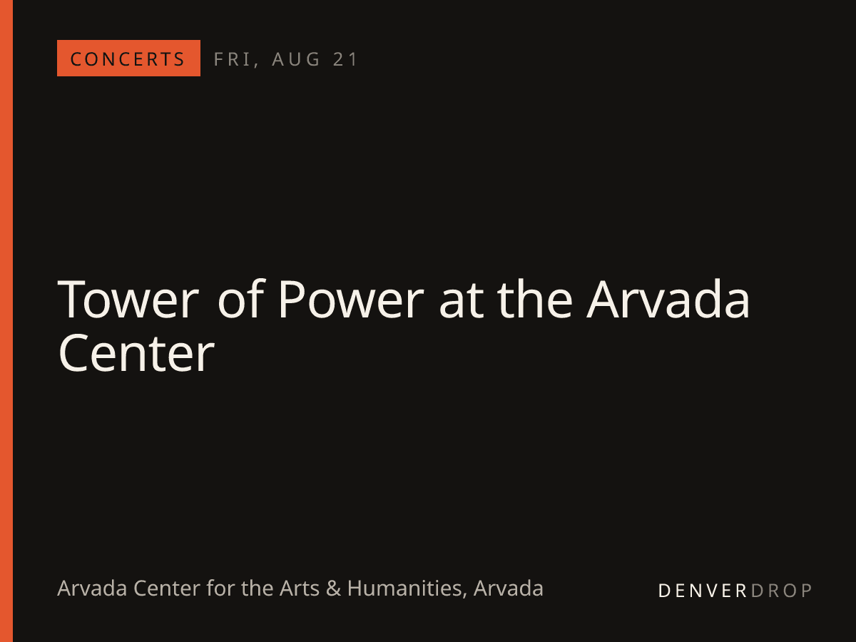 Tower of Power at the Arvada Center at Arvada Center for the Arts & Humanities