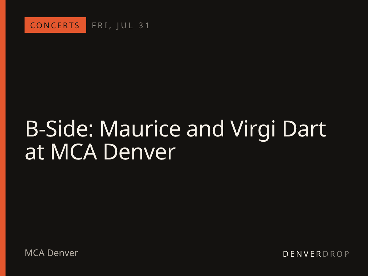 B-Side: Maurice and Virgi Dart at MCA Denver at MCA Denver