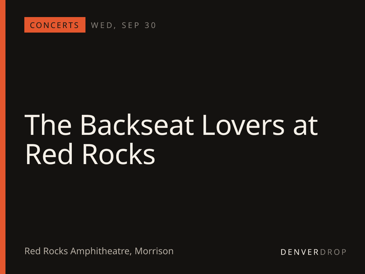 The Backseat Lovers at Red Rocks at Red Rocks Amphitheatre