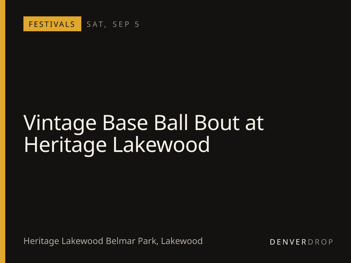Vintage Base Ball Bout at Heritage Lakewood at Heritage Lakewood Belmar Park