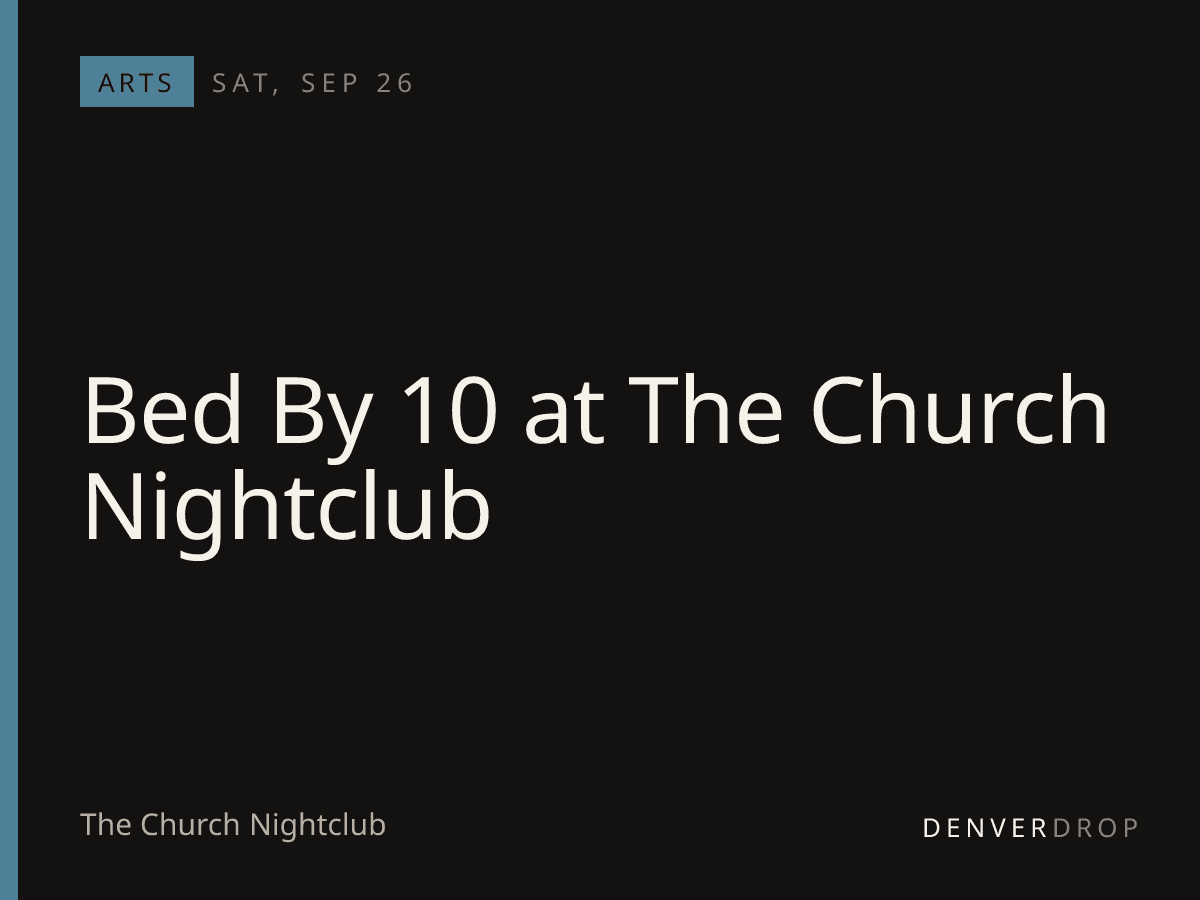Bed By 10 at The Church Nightclub