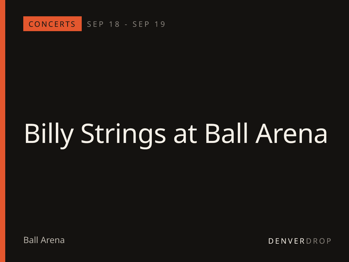 Billy Strings at Ball Arena at Ball Arena