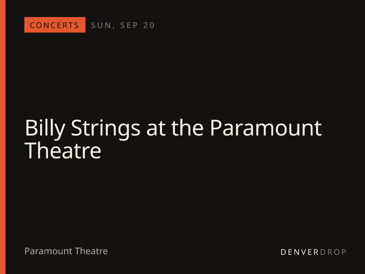 Billy Strings at the Paramount Theatre at Paramount Theatre