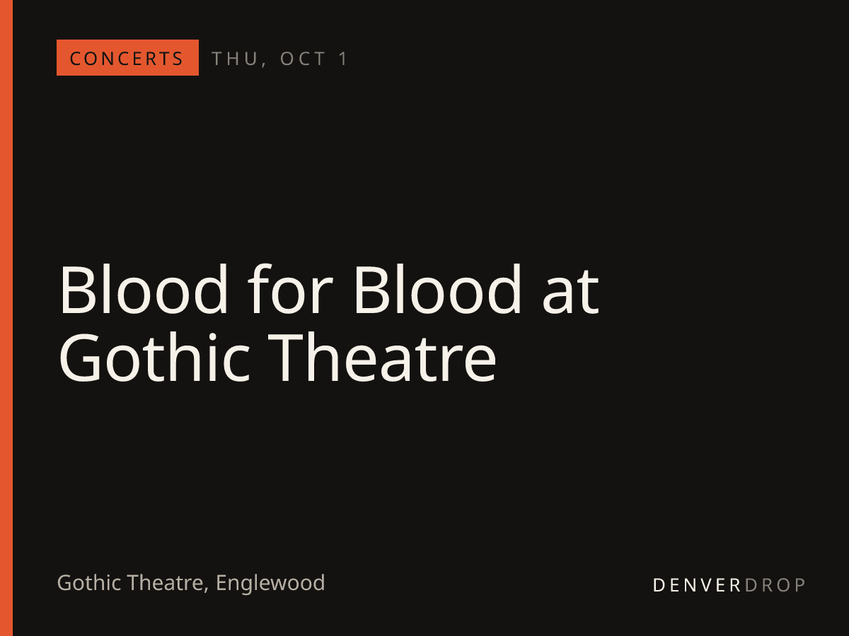 Blood for Blood at Gothic Theatre at Gothic Theatre