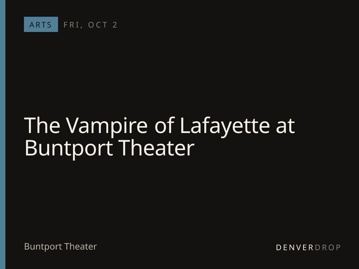 The Vampire of Lafayette at Buntport Theater