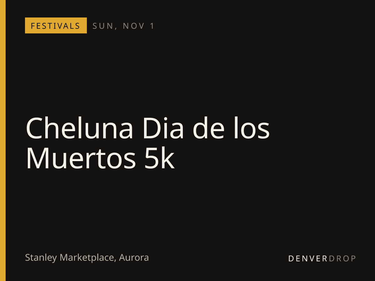 Cheluna Dia de los Muertos 5k at Stanley Marketplace