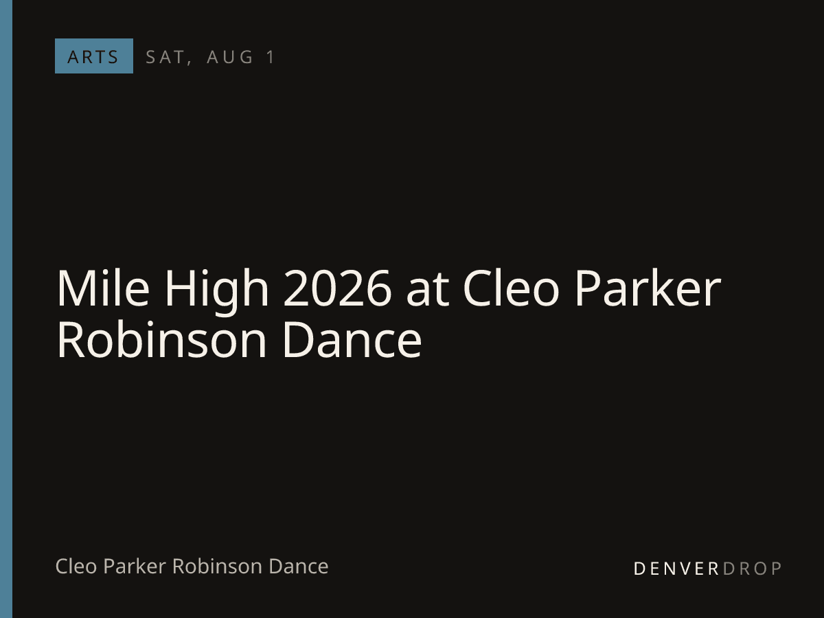 Mile High 2026 at Cleo Parker Robinson Dance at Cleo Parker Robinson Dance