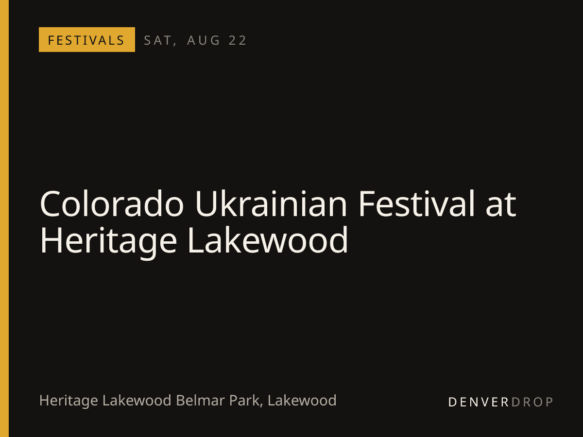 Colorado Ukrainian Festival at Heritage Lakewood at Heritage Lakewood Belmar Park