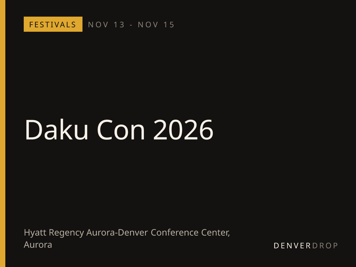 Daku Con 2026 at Hyatt Regency Aurora-Denver Conference Center