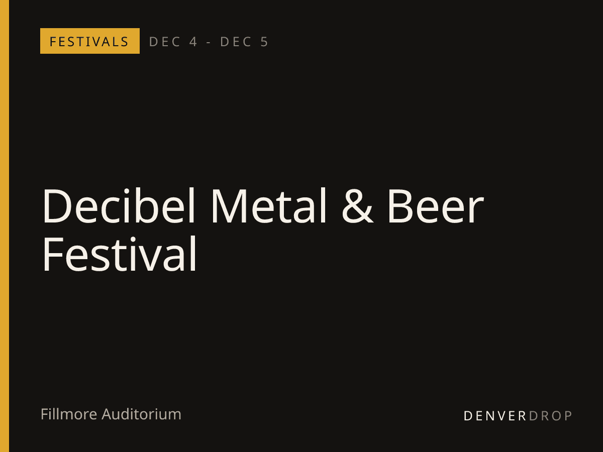 Decibel Metal & Beer Festival at Fillmore Auditorium