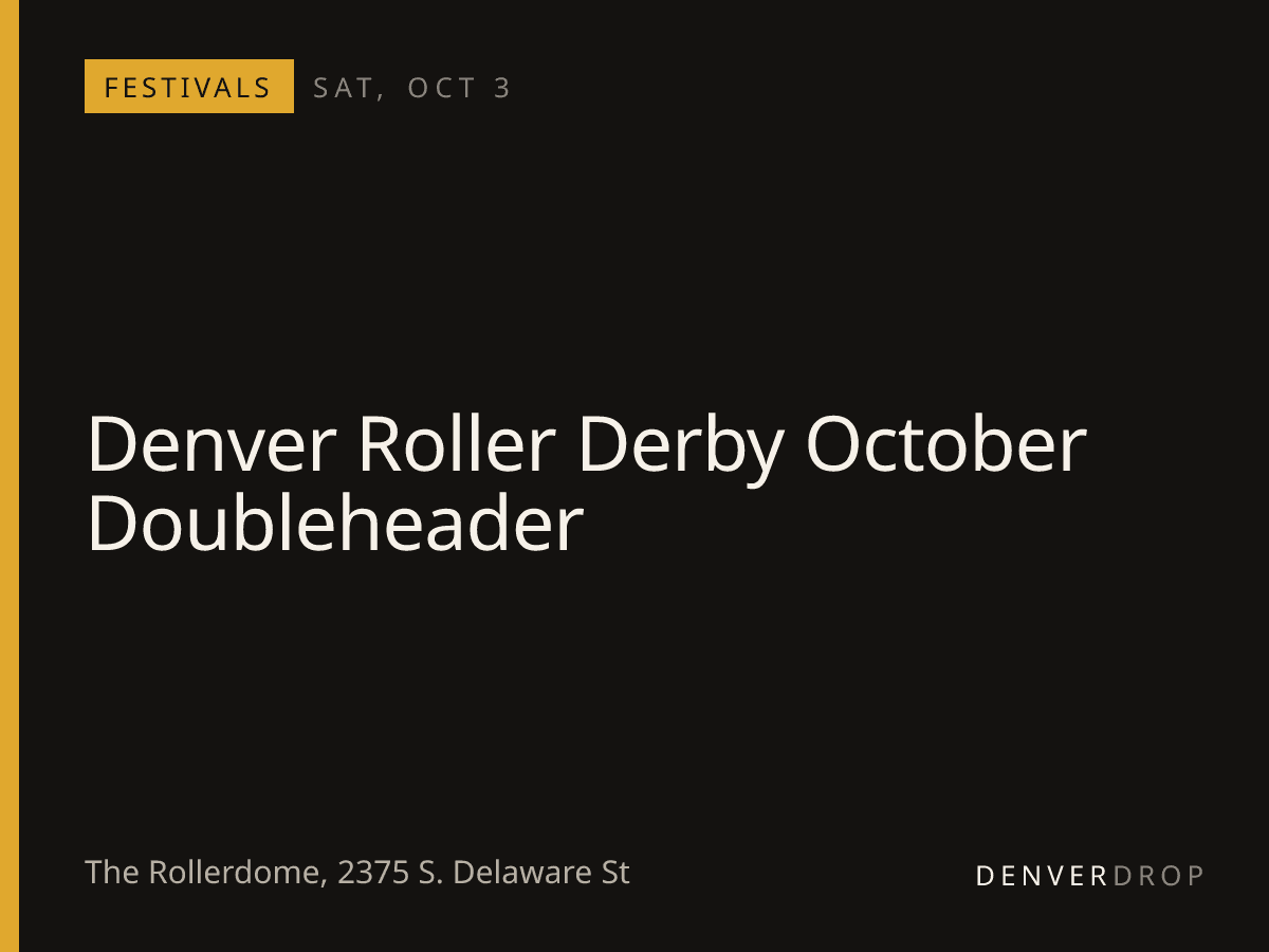 Denver Roller Derby October Doubleheader