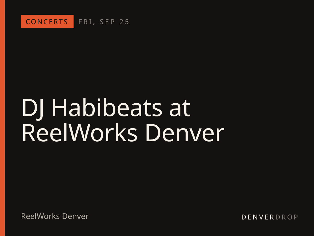 DJ Habibeats at ReelWorks Denver