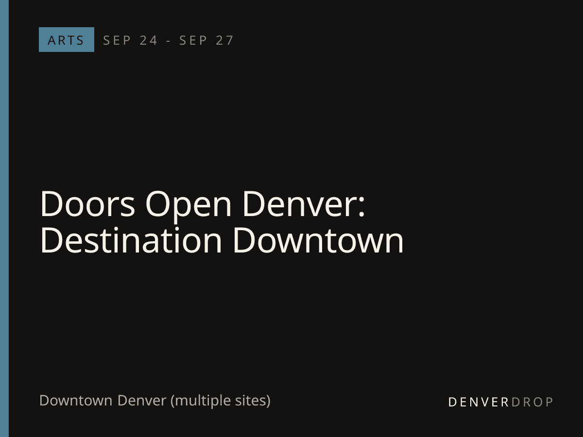 Doors Open Denver: Destination Downtown at Downtown Denver (multiple sites)