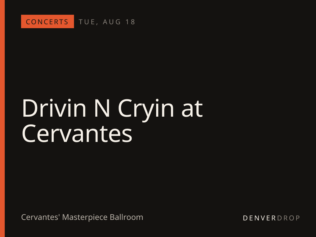 Drivin N Cryin at Cervantes at Cervantes' Masterpiece Ballroom