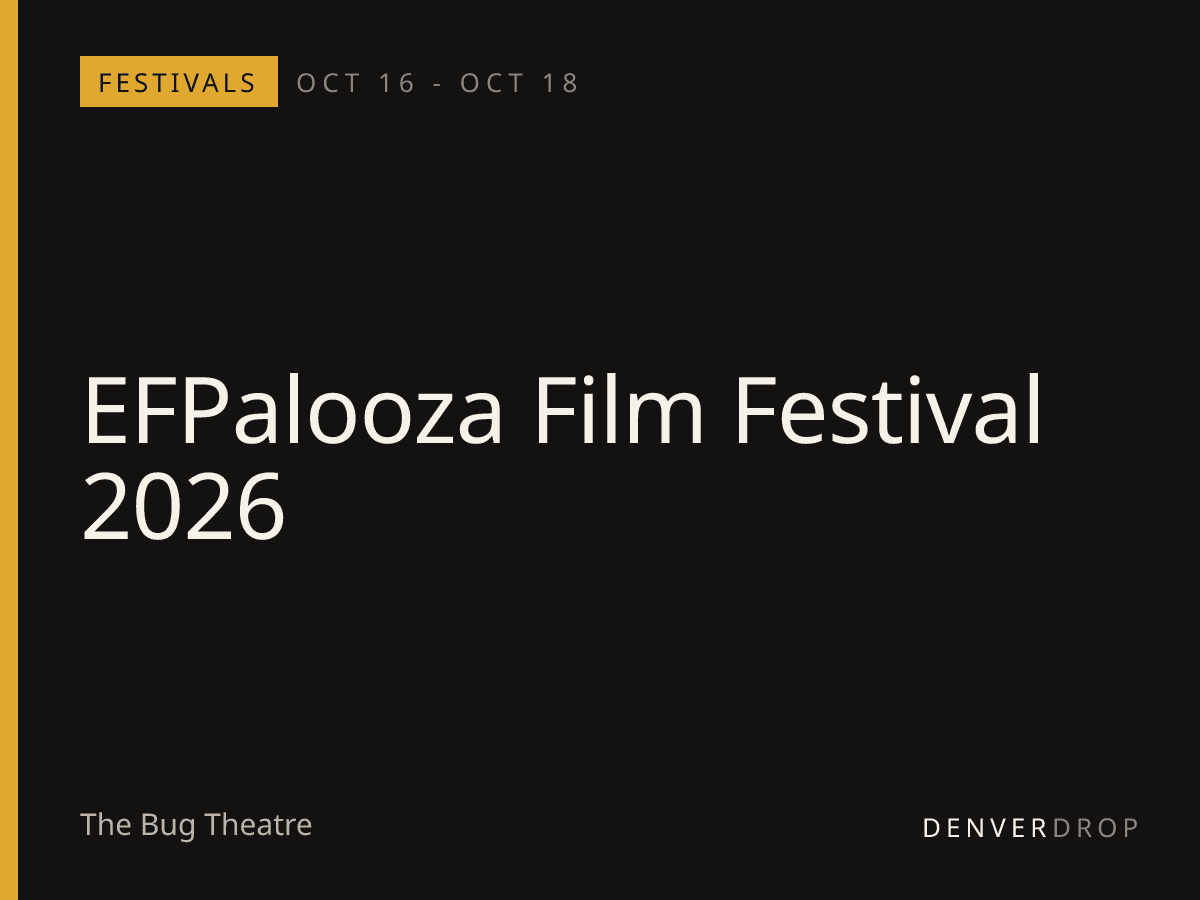 EFPalooza Film Festival 2026 at The Bug Theatre