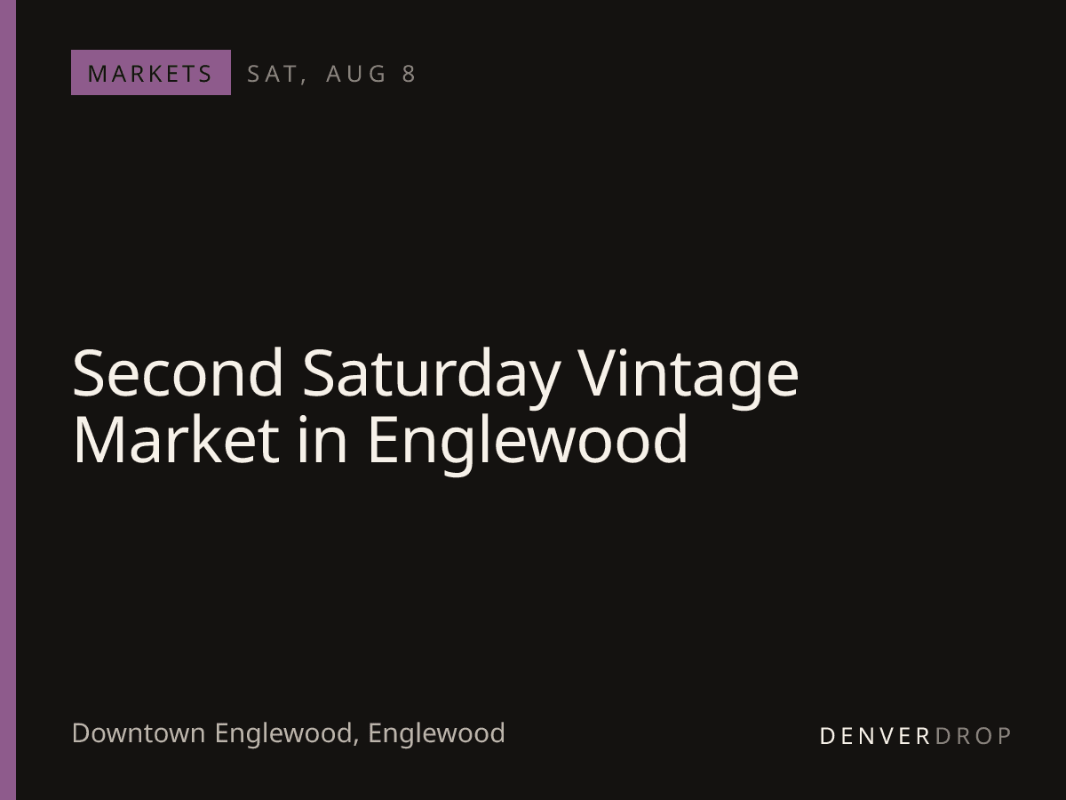 Second Saturday Vintage Market in Englewood at Downtown Englewood