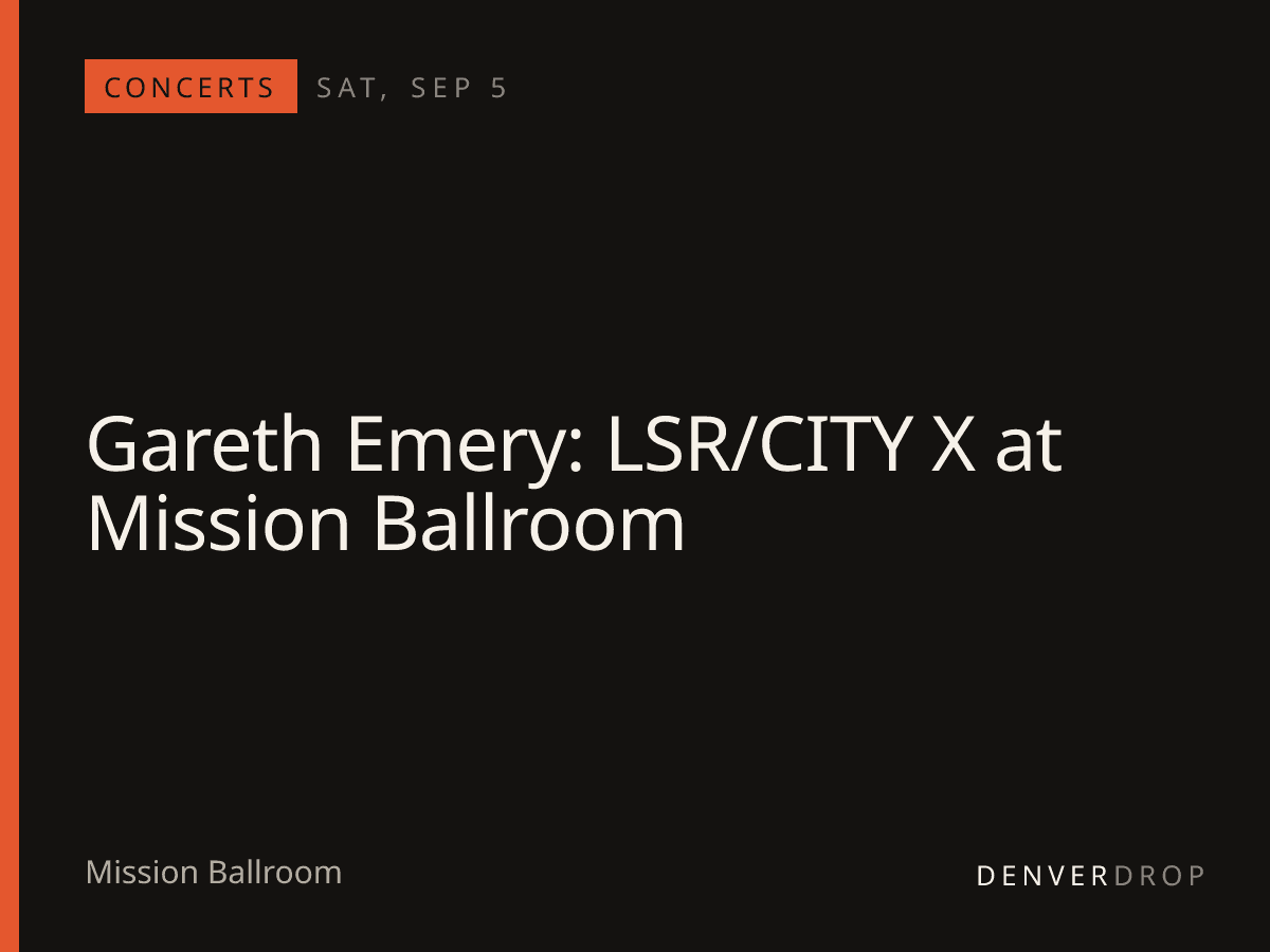 Gareth Emery: LSR/CITY X at Mission Ballroom at Mission Ballroom