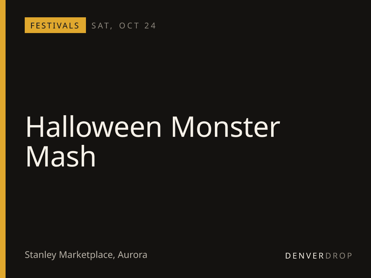 Halloween Monster Mash at Stanley Marketplace