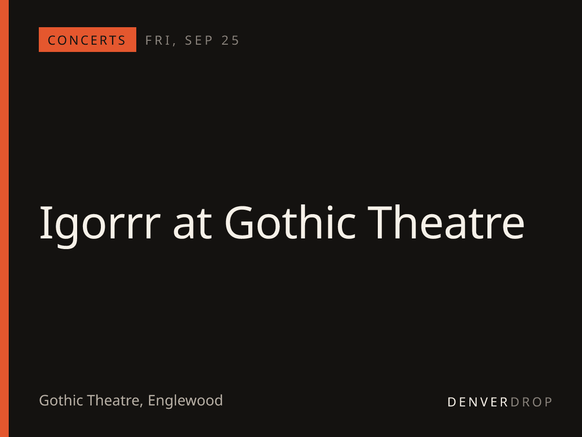 Igorrr at Gothic Theatre at Gothic Theatre