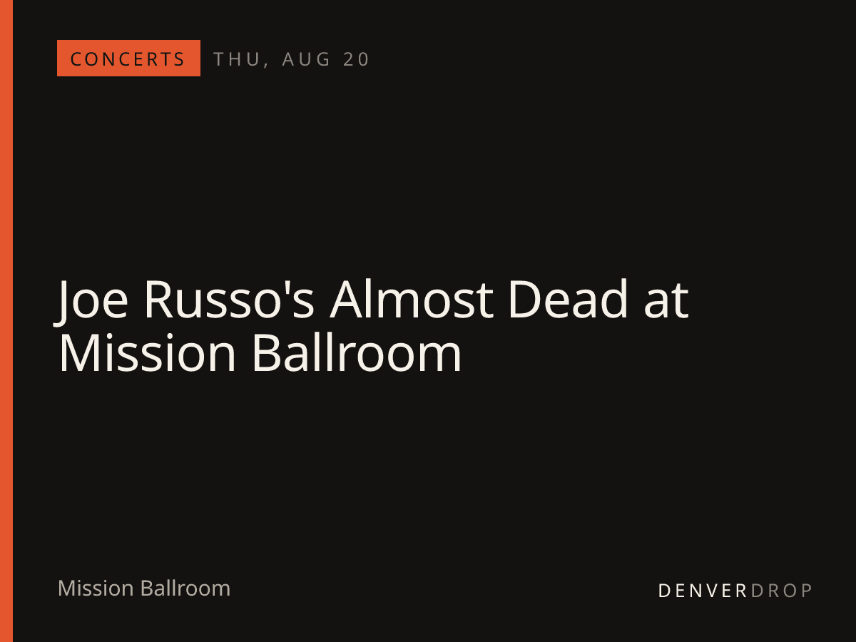 Joe Russo's Almost Dead at Mission Ballroom