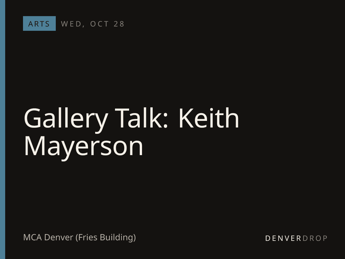 Gallery Talk: Keith Mayerson at MCA Denver (Fries Building)