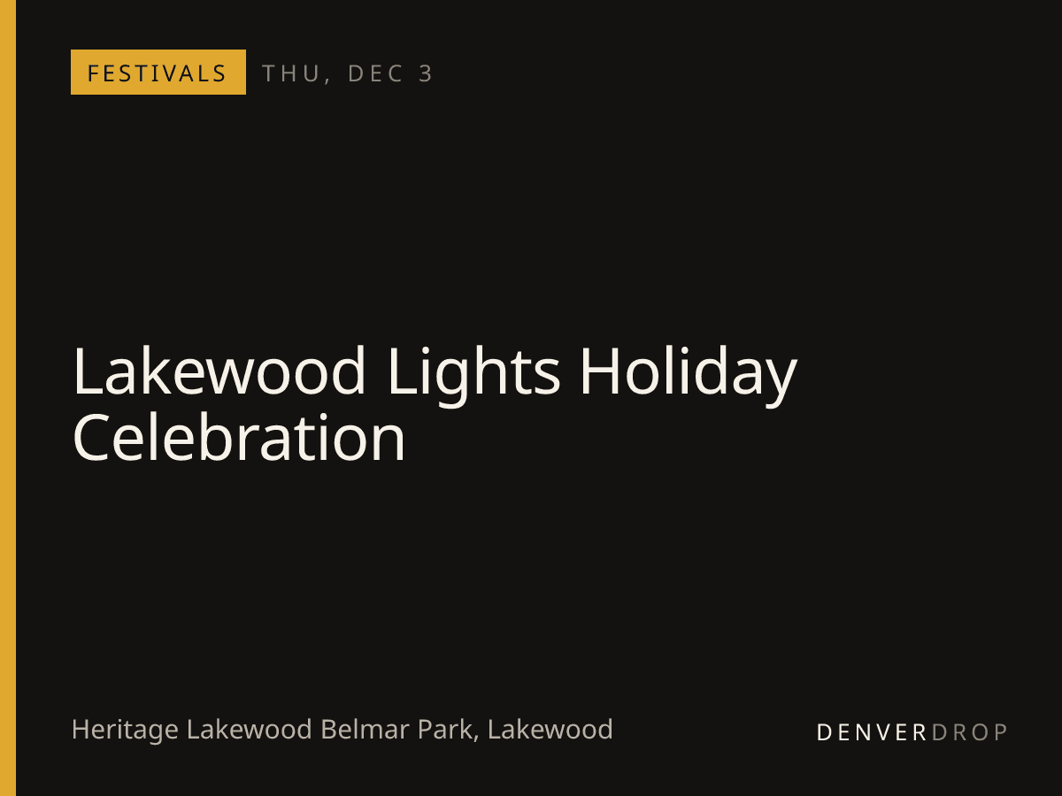 Lakewood Lights Holiday Celebration at Heritage Lakewood Belmar Park
