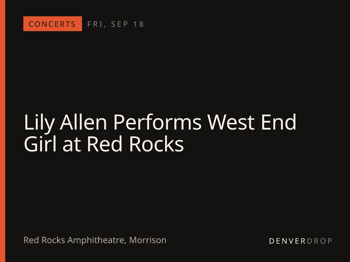 Lily Allen Performs West End Girl at Red Rocks at Red Rocks Amphitheatre
