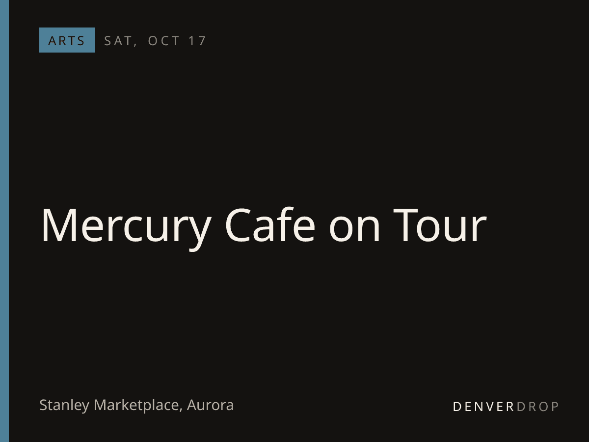 Mercury Cafe on Tour at Stanley Marketplace