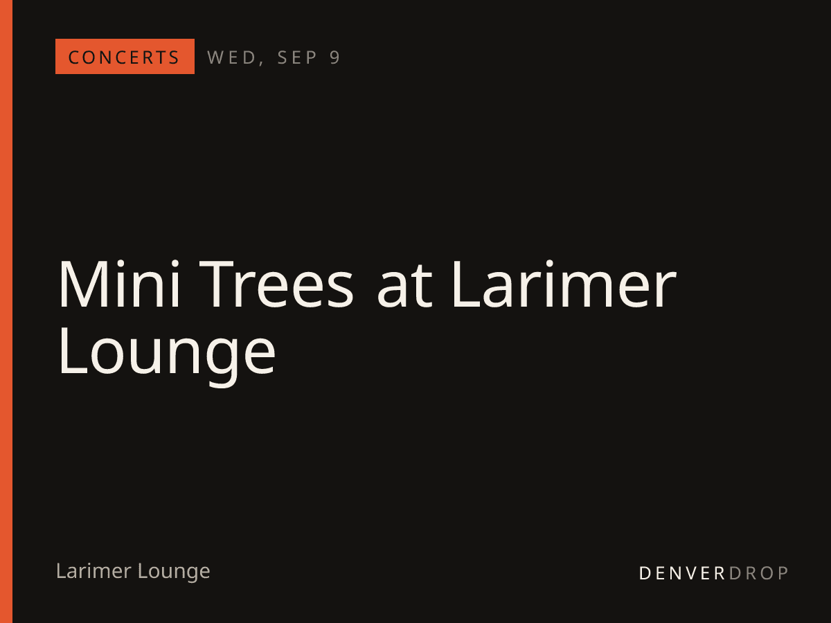 Mini Trees at Larimer Lounge at Larimer Lounge