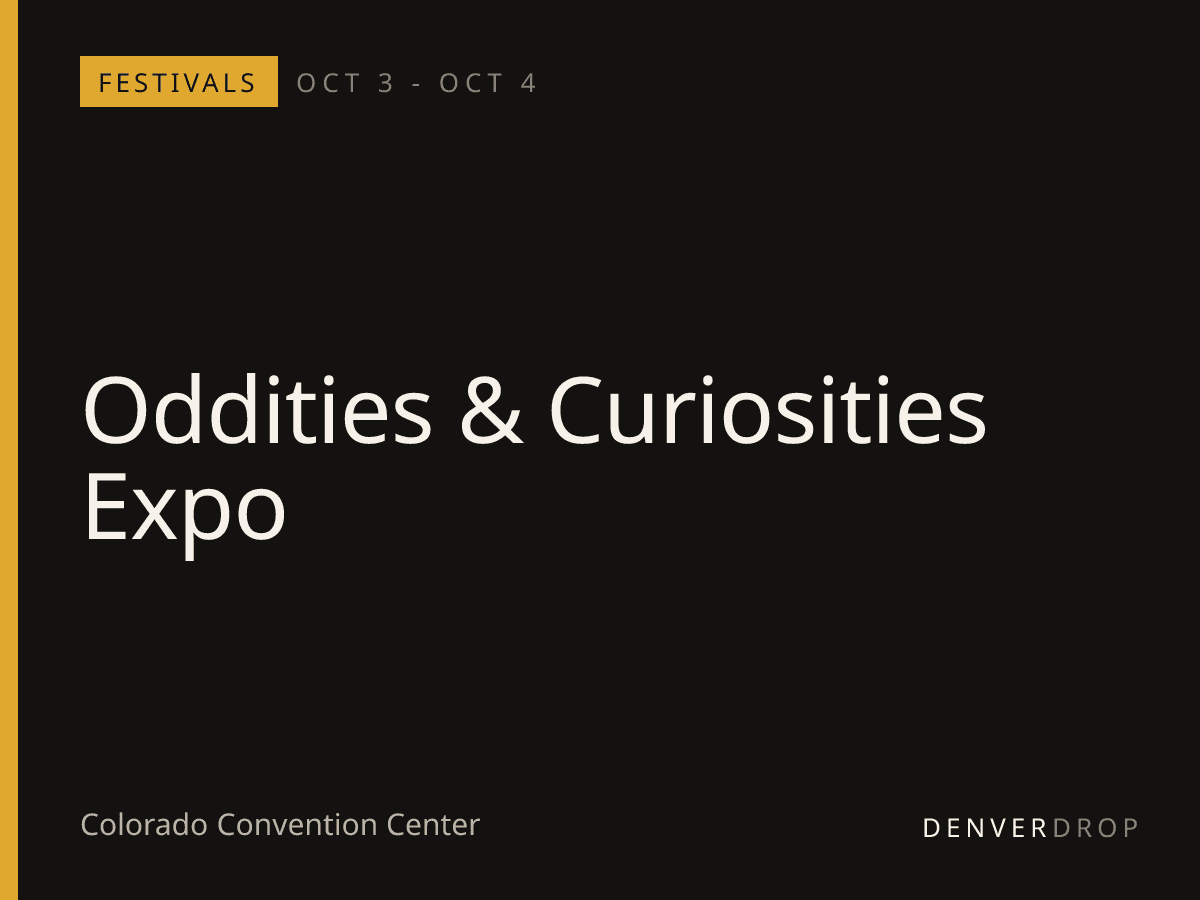 Oddities & Curiosities Expo at Colorado Convention Center