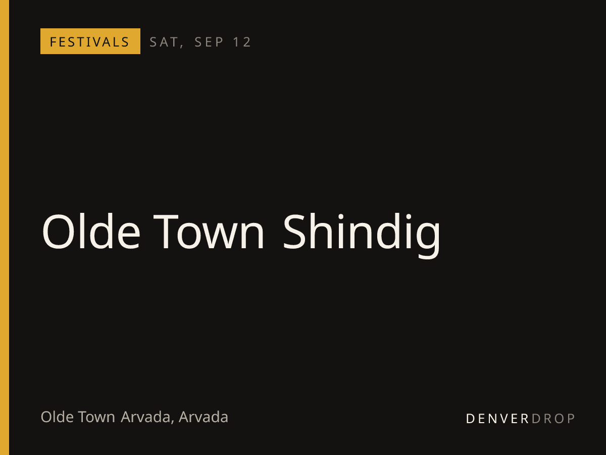 Olde Town Shindig at Olde Town Arvada
