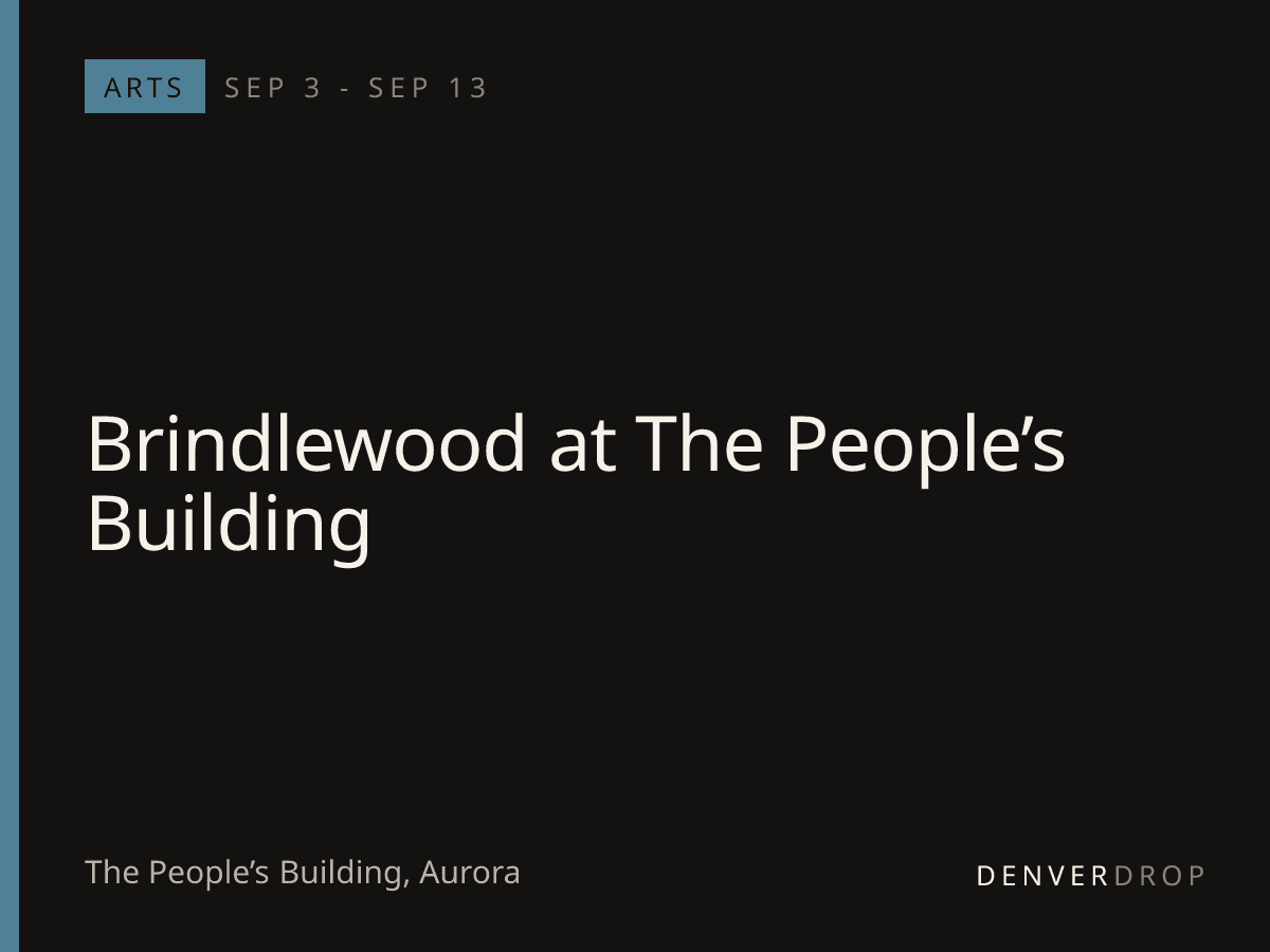 Brindlewood at The People’s Building at The People’s Building