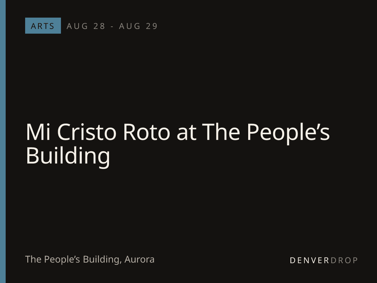 Mi Cristo Roto at The People’s Building at The People’s Building