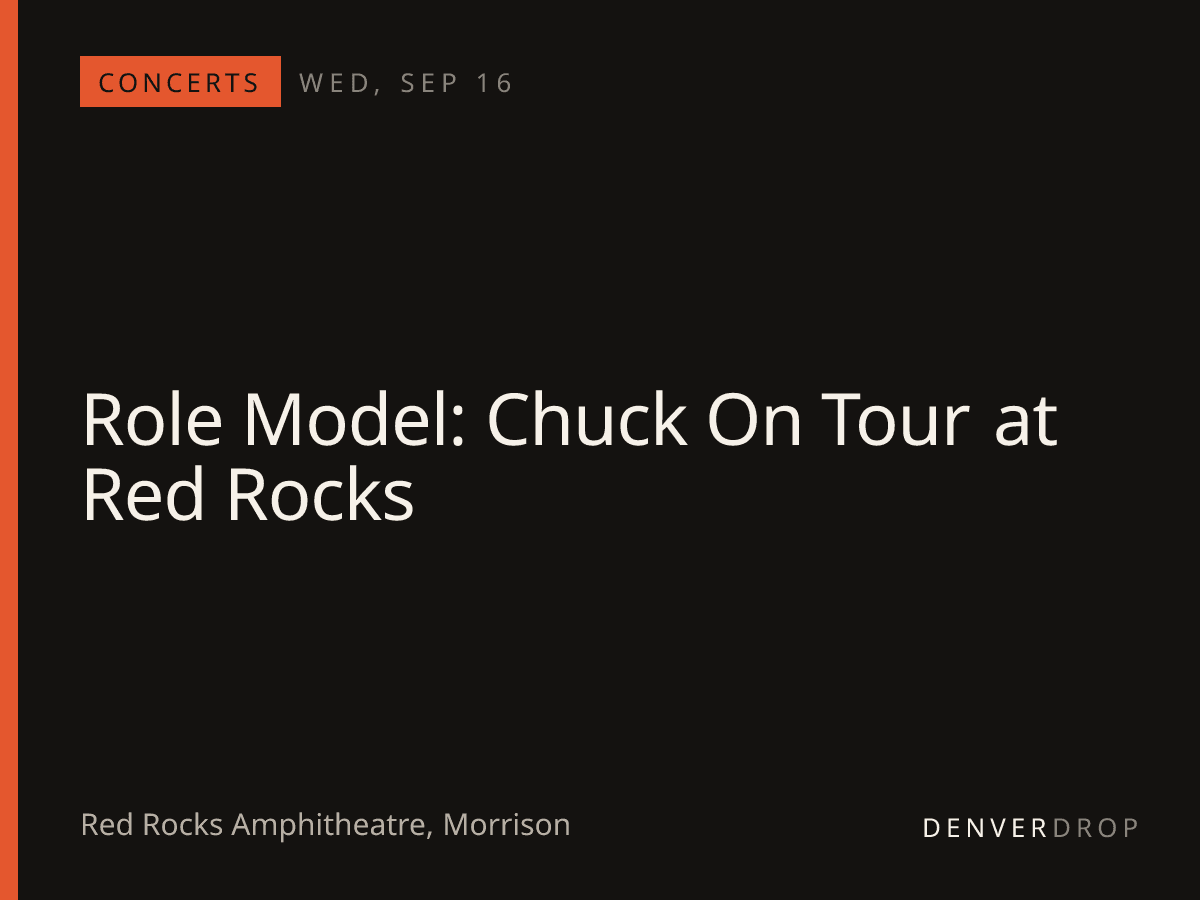 Role Model: Chuck On Tour at Red Rocks at Red Rocks Amphitheatre
