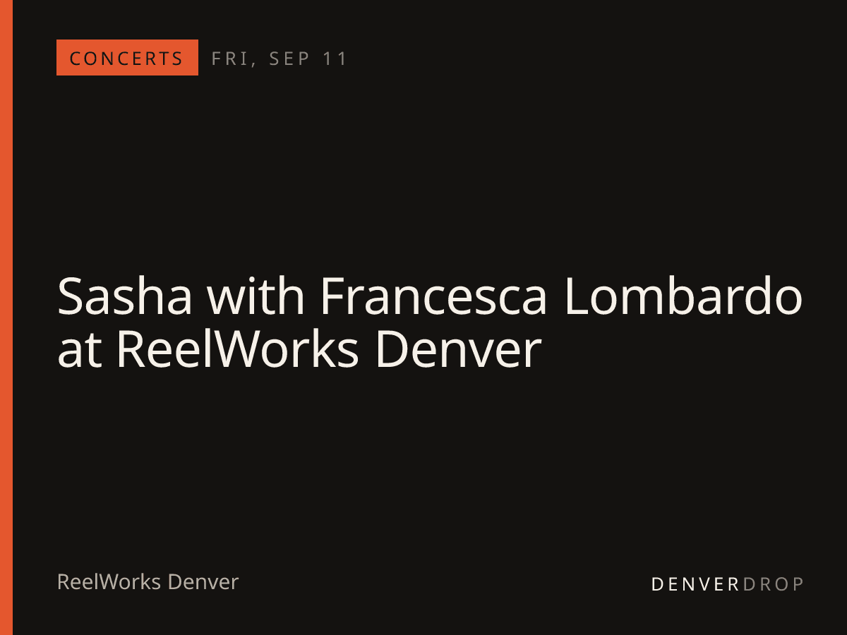 Sasha with Francesca Lombardo at ReelWorks Denver