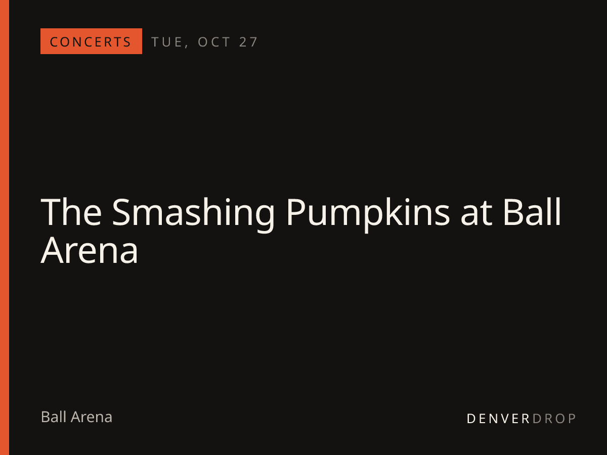 The Smashing Pumpkins at Ball Arena at Ball Arena