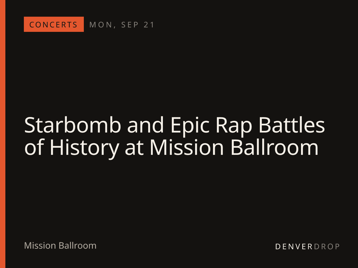 Starbomb and Epic Rap Battles of History at Mission Ballroom