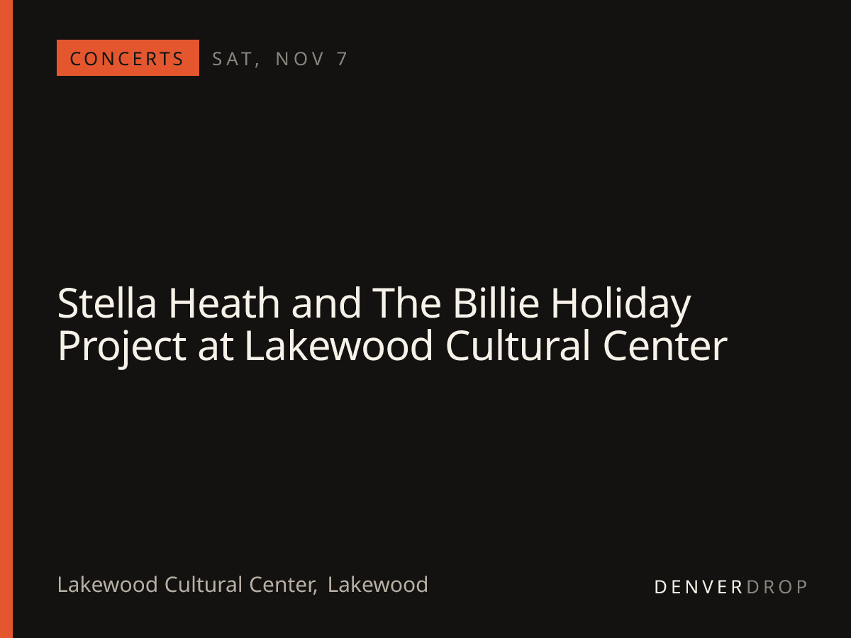 Stella Heath and The Billie Holiday Project at Lakewood Cultural Center at Lakewood Cultural Center