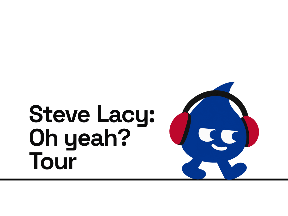 Steve Lacy: Oh yeah? Tour