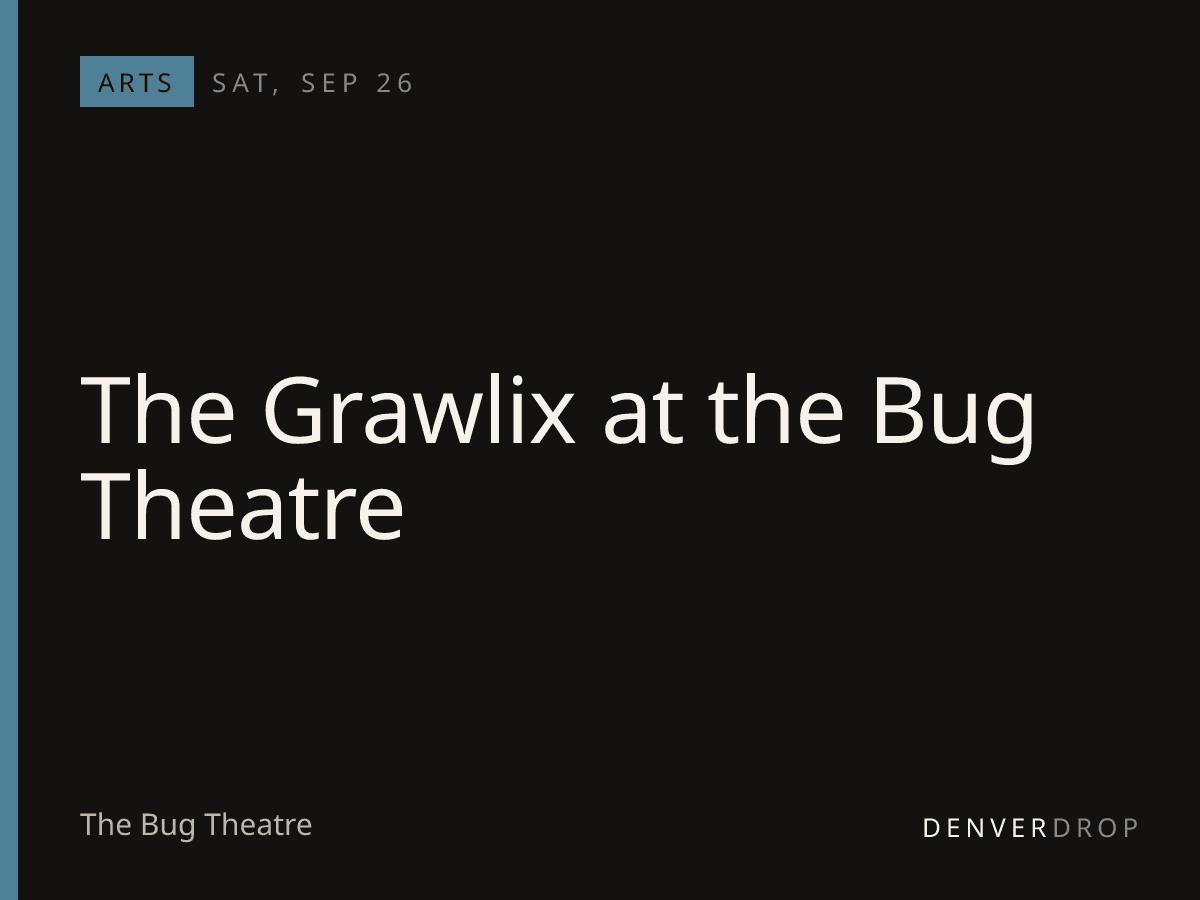 The Grawlix at the Bug Theatre at The Bug Theatre