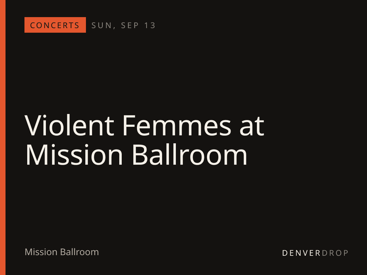 Violent Femmes at Mission Ballroom at Mission Ballroom
