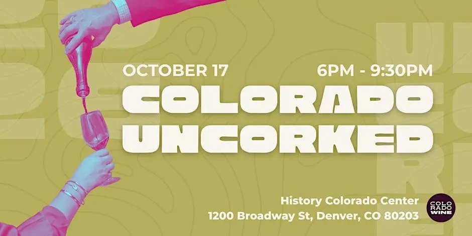 Colorado Uncorked 2026 at the History Colorado Center at History Colorado Center