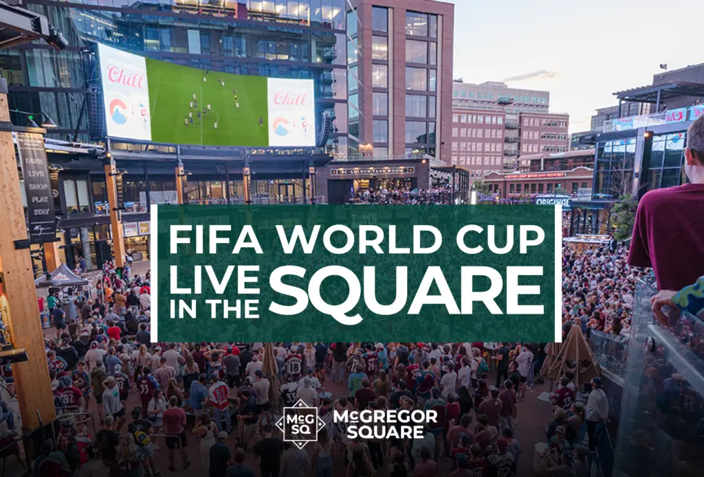 FIFA World Cup Watch Parties at McGregor Square