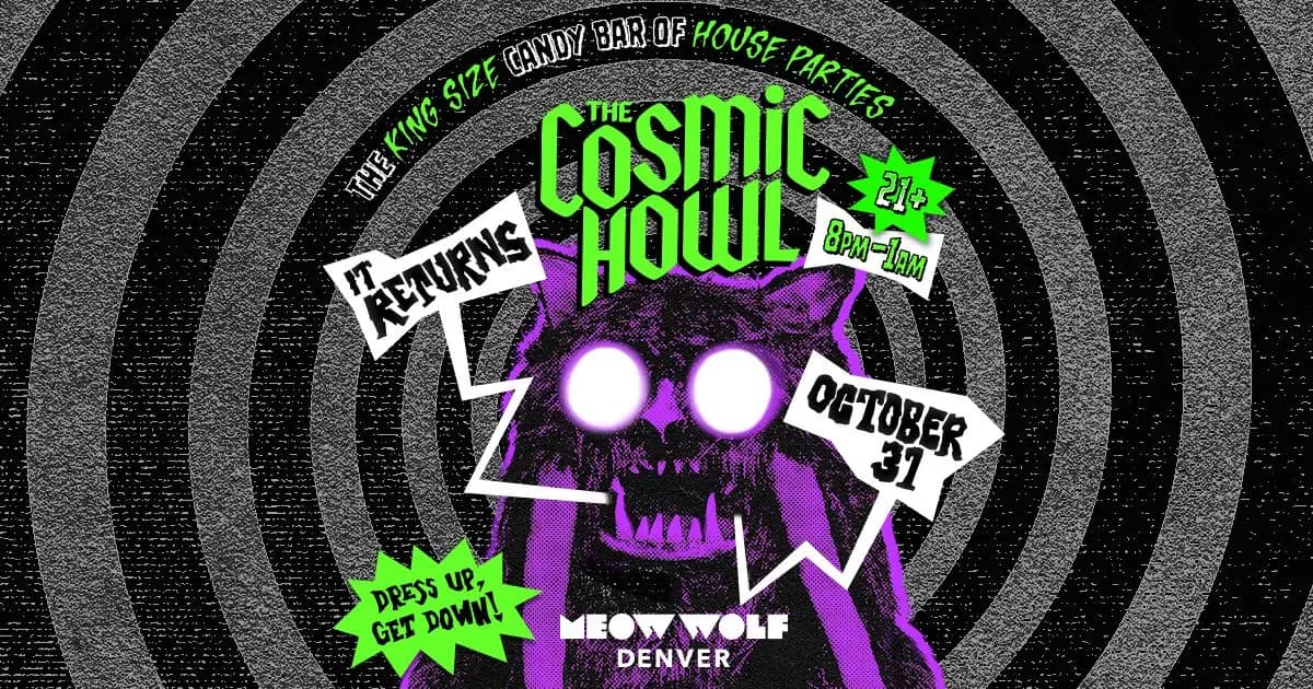 Cosmic Howl: Meow Wolf Denver's Halloween House Party at Meow Wolf Denver (Convergence Station)