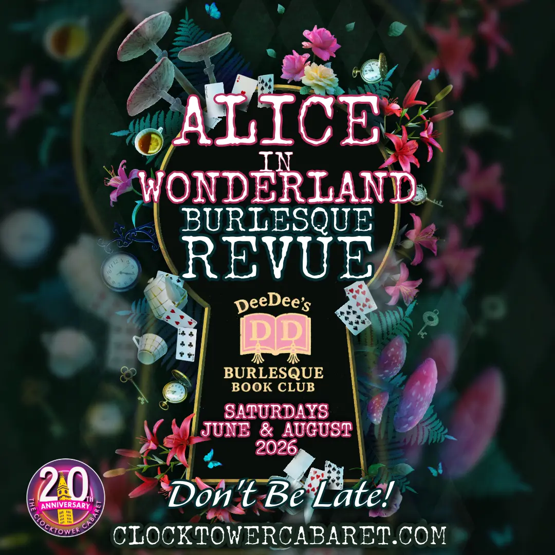 Alice in Wonderland Burlesque at Clocktower Cabaret